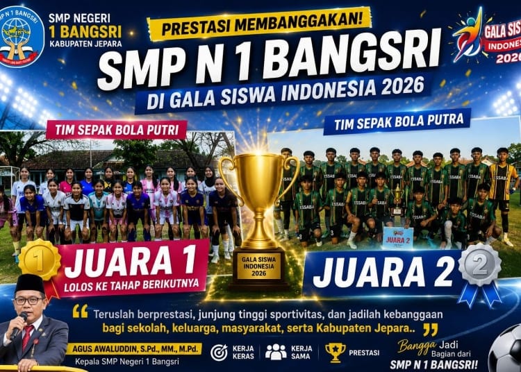 Tim sepak bola putri dan putra SMPN 1 Bangsri meraih Juara I dan Juara II pada Gala Siswa Indonesia 2026 Kabupaten Jepara.